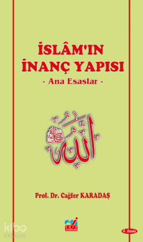 İslam'ın İnanç Yapısı; Ana Esaslar | Cağfer Karadaş | Emin Yayınları