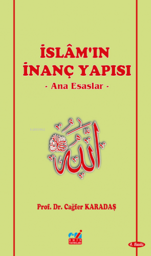 İslam'ın İnanç Yapısı; Ana Esaslar | Cağfer Karadaş | Emin Yayınları