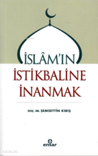 İslam'ın İstikbaline İnanmak