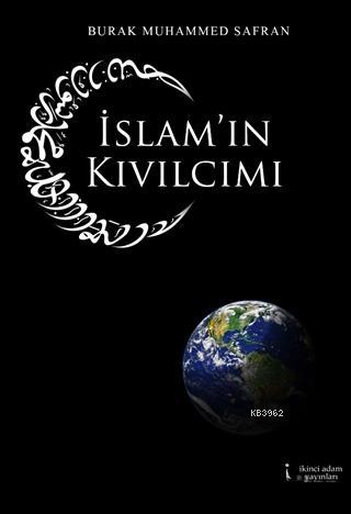 İslam'ın Kıvılcımı | Burak Muhammed Safran | İkinci Adam Yayınları