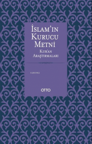 İslam'ın Kurucu Metni;Kur'an Araştırmaları | M. Hayri Kırbaşoğlu | Ott