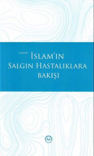 İslamın Salgın Hastalıklara Bakışı | Kolektif | Diyanet İşleri Başkanl