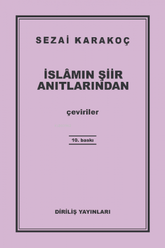 İslamın Şiir Anıtlarından | Sezai Karakoç | Diriliş Yayınları