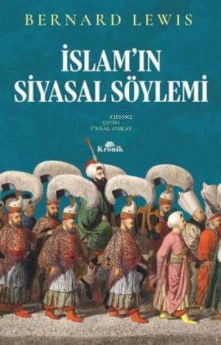 İslam'ın Siyasal Söylemi | Bernard Lewis | Kronik Kitap