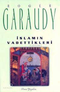 İslam'ın Vadettikleri | Roger Garaudy | Pınar Yayınları