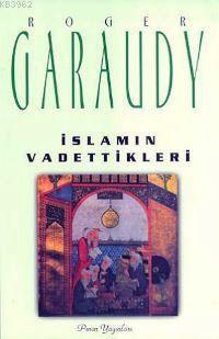 İslam'ın Vadettikleri | Roger Garaudy | Pınar Yayınları