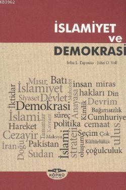 İslamiyet ve Demokrasi | John L. Esposito | Köprü Kitap