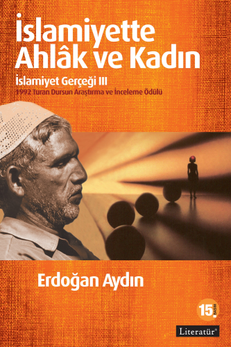 İslamiyette Ahlâk ve Kadın; İslamiyet Gerçeği III | Erdoğan Aydın | Li