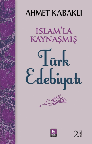 İslâmla Kaynaşmış Türk Edebiyatı | Ahmet Kabaklı | Türk Edebiyatı Vakf