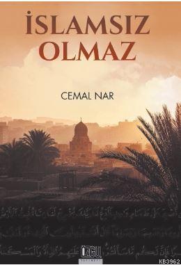 İslam'sız Olmaz | Cemal Nar | Özgü Yayınları