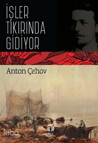 İşler Tıkırında Gidiyor | Anton Çehov | Tema Yayınları