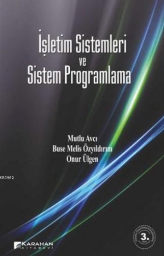 İşletim Sistemleri ve Sistem Programlama | Buse Melis Özyıldırım | Kar