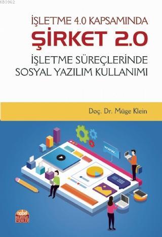 İşletme 4.0 Kapsamında Şirket 2.0; İşletme Süreçlerinde Sosyal Yazılım