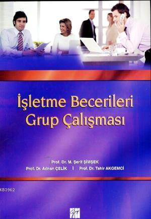 İşletme Becerileri Grup Çalışması | Adnan Çelik | Gazi Kitabevi