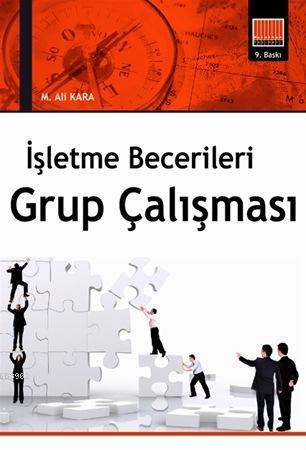 İŞLETME BECERİLERİ GRUP ÇALIŞMASI | M. Ali Kara | Murathan Yayınevi