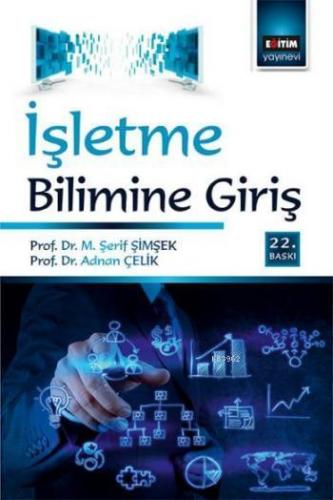 İşletme Bilimine Giriş | Adnan Çelik | Eğitim Yayınevi