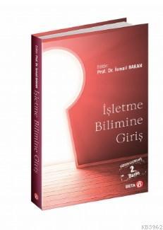 İşletme Bilimine Giriş | İsmail Bakan | Beta Akademik