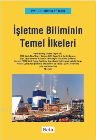 İşletme Biliminin Temel İlkeleri | Mümin Ertürk | Beta Akademik