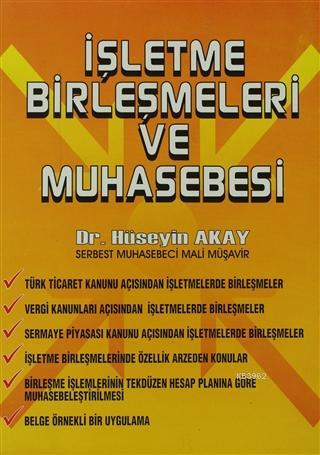 İşletme Birleşmeleri ve Muhasebesi | Hüseyin Akay | Türkmen Kitabevi