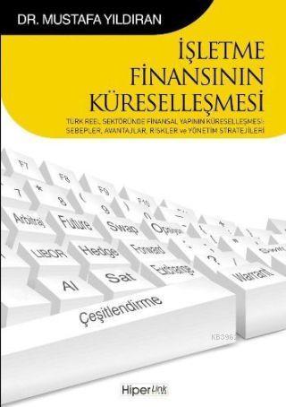 İşletme Finansının Küreselleşmesi | Mustafa Yıldıran | Hiperlink Yayın