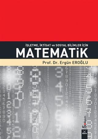 İşletme, İktisat ve Sosyal Bilimler İçin Matematik | Ergün Eroğlu | Do