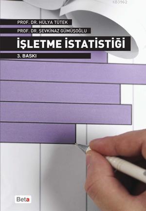 İşletme İstatistiği | Hülya H. Tütek | Beta Akademik