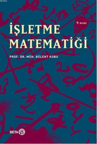 İşletme Matematiği | Bülent Kobu | Beta Akademik