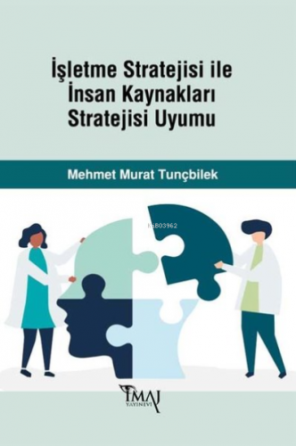 İşletme Stratejisi ile İnsan Kaynakları | Mehmet Murat Tunçbilek | İma