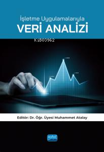 İşletme Uygulamalarıyla;Veri Analizi | Muhammet Atalay | Nobel Akademi