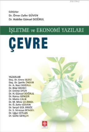 İşletme ve Ekonomi Yazıları Çevre | Ömer Zafer Güven | Ekin Kitabevi Y