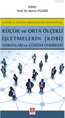 İşletme ve Yönetim Fonksiyonları Perspektifiyle Küçük ve Orta Ölçekli;