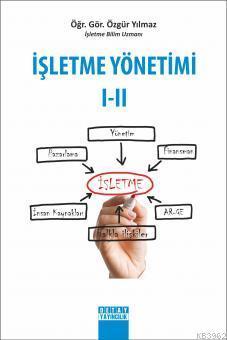 İşletme Yönetimi I-II | Özgür Yılmaz | Detay Yayıncılık