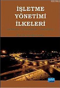 İşletme Yönetimi İlkeleri; Kavramlar - Uygulamalar - Yaklaşımlar | Erd