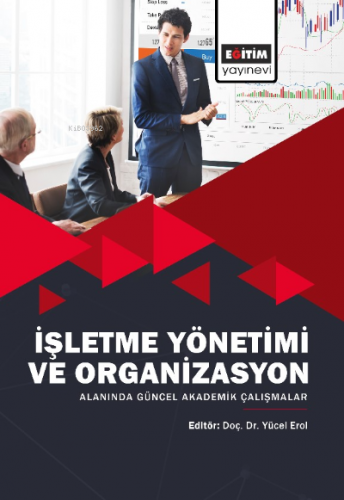 İşletme Yönetimi ve Organizasyon Alanında Güncel Akademik Çalışmalar |