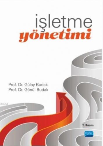 İşletme Yönetimi | Gülay Budak | Nobel Akademik Yayıncılık