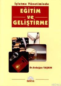 İşletme Yönetiminde Eğitim ve Geliştirme | Erdoğan Taşkın | Papatya Bi