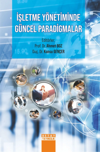 İşletme Yöneti̇mi̇nde Güncel Paradi̇gmalar | Ahmet Boz | Detay Yayınc