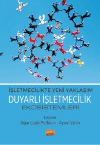 İşletmecilikte Yeni Yaklaşım - Duyarlı İşletmecilik Ekosistemleri | Ni