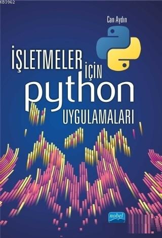 İşletmeler İçin Python Uygulamaları | Can Aydın | Nobel Akademik Yayın