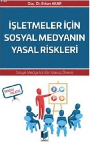 İşletmeler İçin Sosyal Medyanın Yasal Riskleri | Erhan Akar | Adalet Y