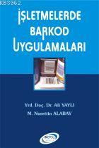 İşletmelerde Barkod Uygulamaları | Ali Yaylı | Detay Yayıncılık