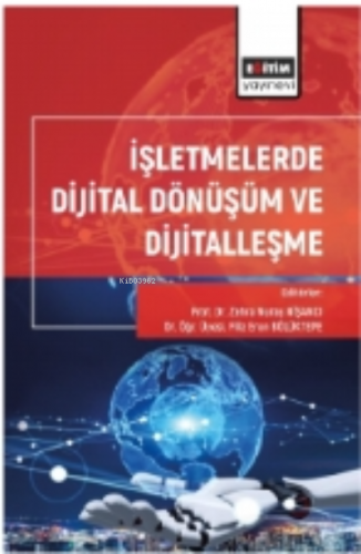 İşletmelerde Dijital Dönüşüm ve Dijitalleşme | Zehra Nuray Nişancı | E