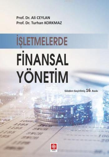 İşletmelerde Finansal Yönetim | Ali Ceylan | Ekin Kitabevi Yayınları