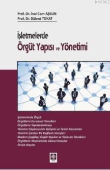 İşletmelerde Örgüt Yapısı ve Yönetimi | Bülent Tokat | Ekin Kitabevi Y