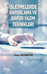 İşletmelerde Raporlama ve Rapor Yazım Teknikleri | Sinan Bayraktar | C