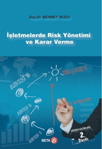 İşletmelerde Risk Yönetimi ve Karar Verme | Mehmet Yazıcı | Beta Akade