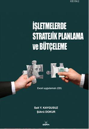 İşletmelerde Stratejik Planlama ve Bütçeleme | Şükrü Dokur | Dora Yayı