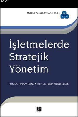 İşletmelerde Stratejik Yönetim | Hasan Kürşat Güleş | Gazi Kitabevi