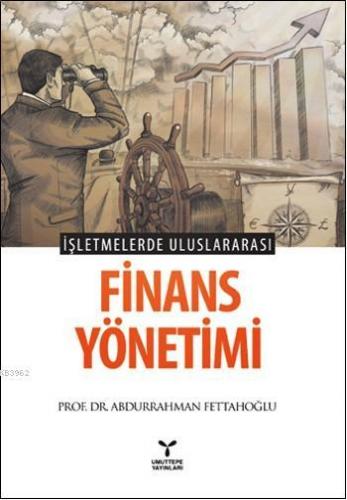 İşletmelerde Uluslararası Finans Yönetimi | Abdurrahman Fettahoğlu | U