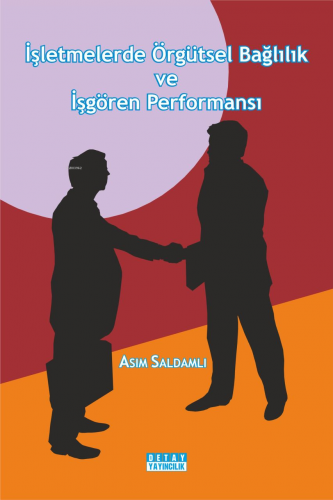 İşletmelerde Verimliliği Artırma Ve İnsan Kaynakları | Asım Saldamlı |